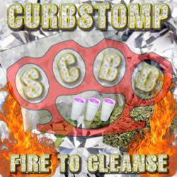 Curbstomp : Fire to Cleanse (Single)